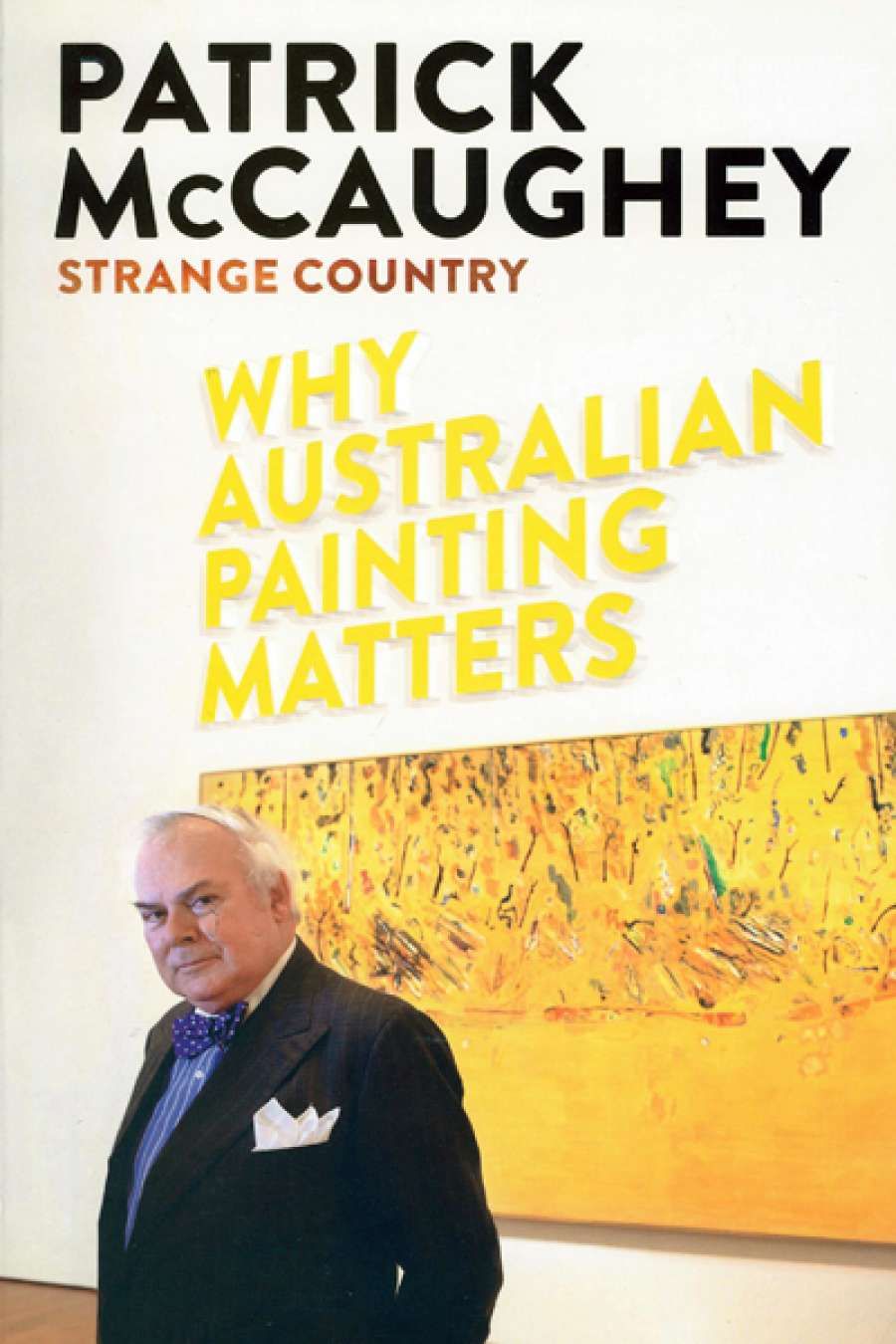 Mary Eagle reviews Strange Country: Why Australian painting matters by Patrick McCaughey