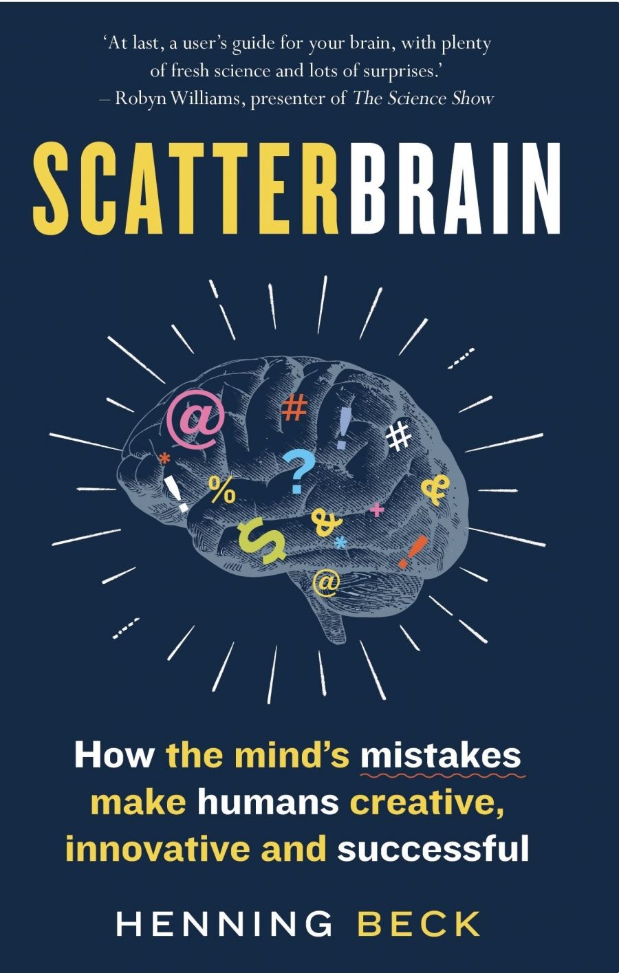 Nick Haslam reviews Scatterbrain: How the mind’s mistakes make humans creative, innovative and successful by Henning Beck