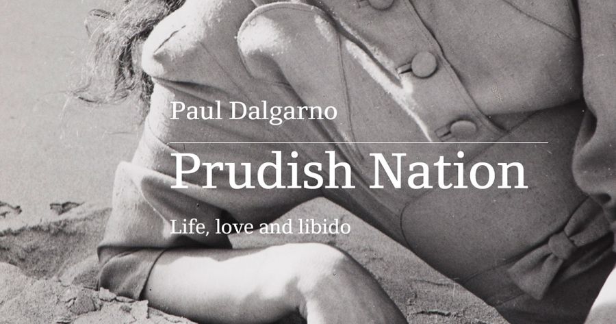 Frank Bongiorno reviews Prudish Nation: Life, love and libido by Paul Dalgarno