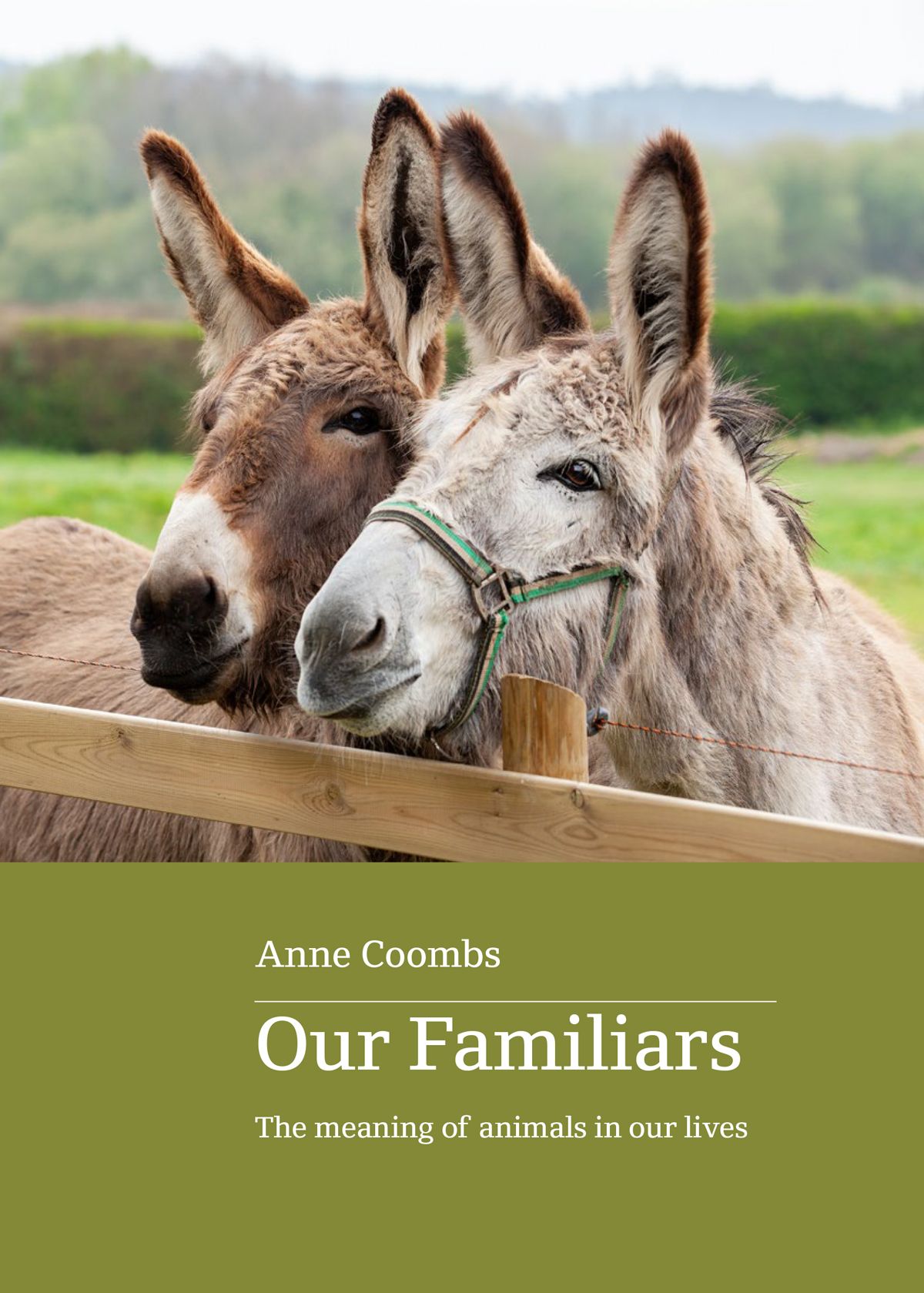 Our Familiars: The meaning of animals in our lives