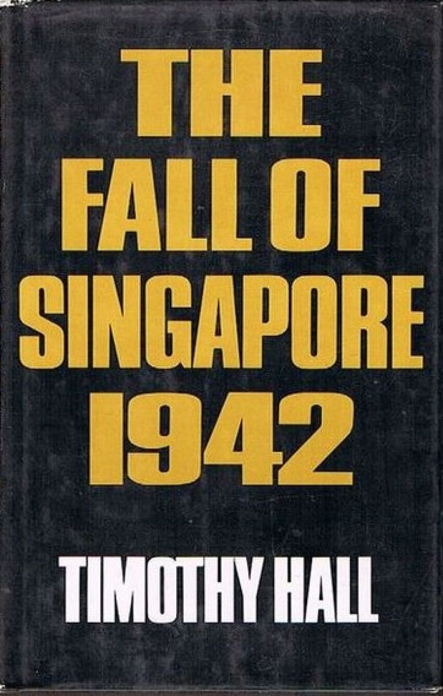 Hugh Clarke reviews Black Jack: The life and times of brigadier Sir Frederick Galleghan by Stan Arneil and The Fall of Singapore 1942 by Timothy Hall