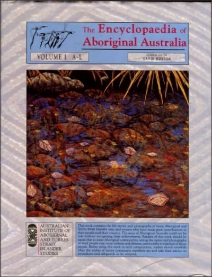 Peter Read reviews The Encyclopedia of Aboriginal Australia edited by David Horton