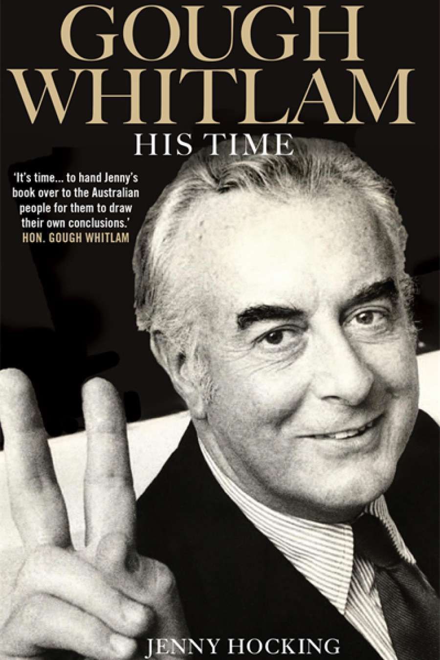 Neal Blewett reviews Gough Whitlam: His Time: The Biography, Volume II by Jenny Hocking