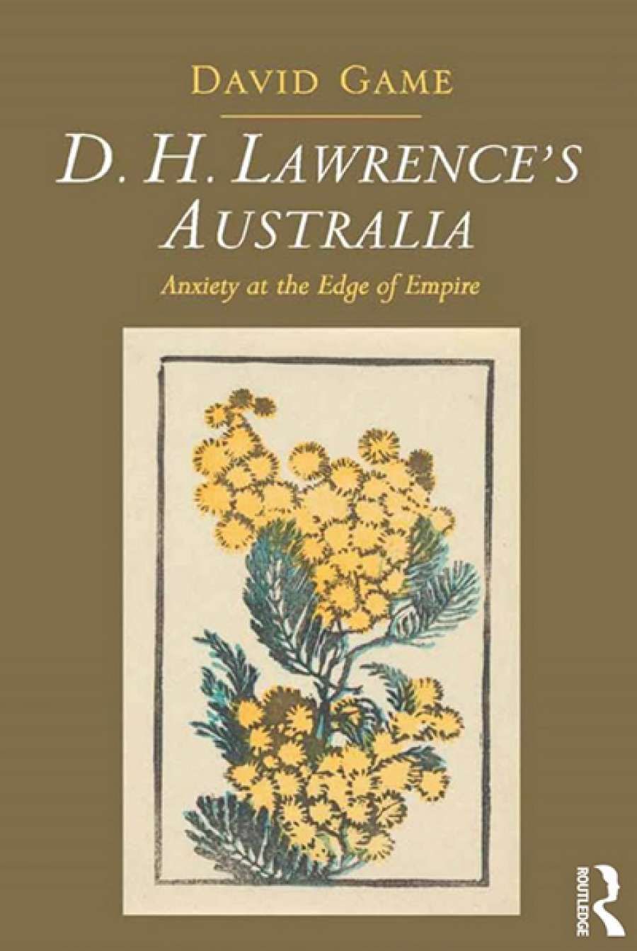 Paul Giles reviews D.H. Lawrences Australia: Anxiety at the edge of empire by David Game