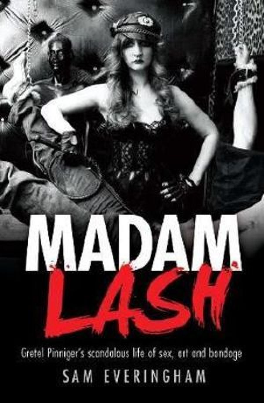 Jay Daniel Thompson reviews Madame Lash by Sam Everingham