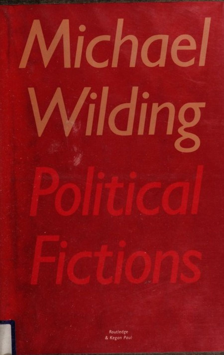 Laurie Clancy reviews ‘Political Fictions’ by Michael Wilding and ‘The Workingmans Paradise’ by John Miller