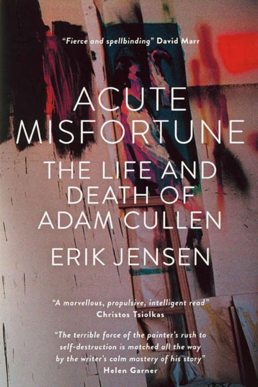 Peter Rose reviews Acute Misfortune: The life and death of Adam Cullen by Erik Jensen