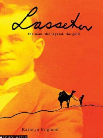 Lasseter, the Man, the Legend, the Gold