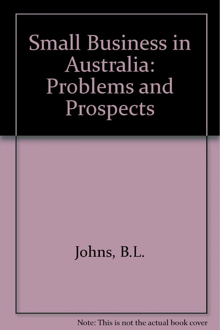 Les Taylor reviews Small Business in Australia: Problems and prospects by Johns, Dunlop, and Sheehan