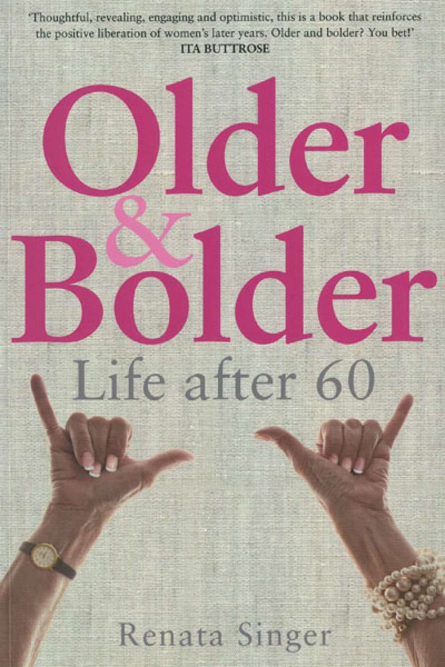 Ilana Snyder reviews Older and Bolder by Renata Singer
