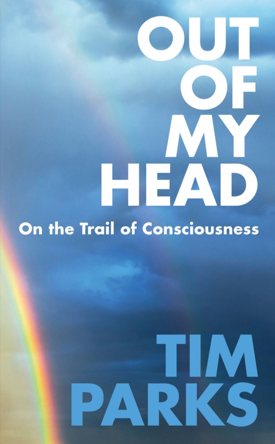 Nick Haslam reviews Out of My Head: On the trail of consciousness by Tim Parks