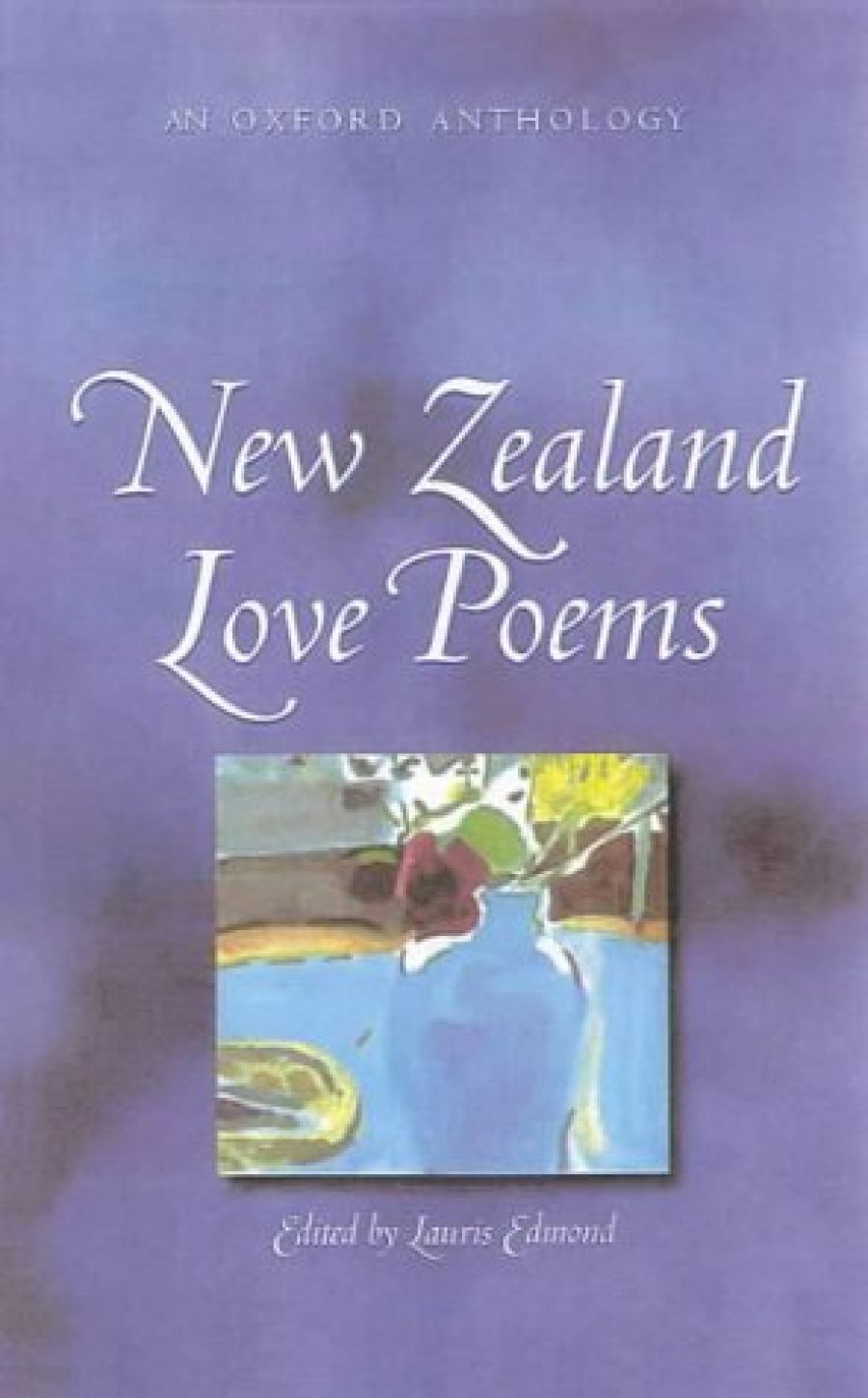 Jennifer Strauss reviews New Zealand Love Poems: An Oxford anthology edited by Lauris Edmond