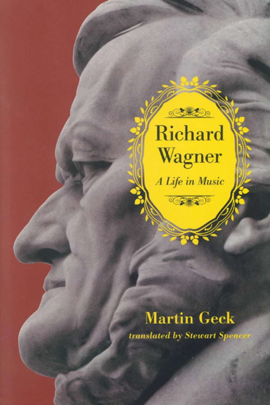 Robert Gibson reviews Richard Wagner: A life in music by Martin Geck