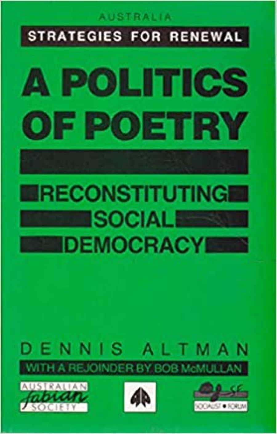 Judith Brett reviews A Politics of Poetry: Reconstituting social democracy by Dennis Altman