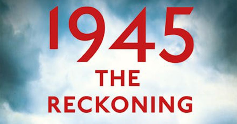 Seumas Spark reviews ‘1945: The Reckoning: War, empire and the struggle for a new world’ by Phil Craig