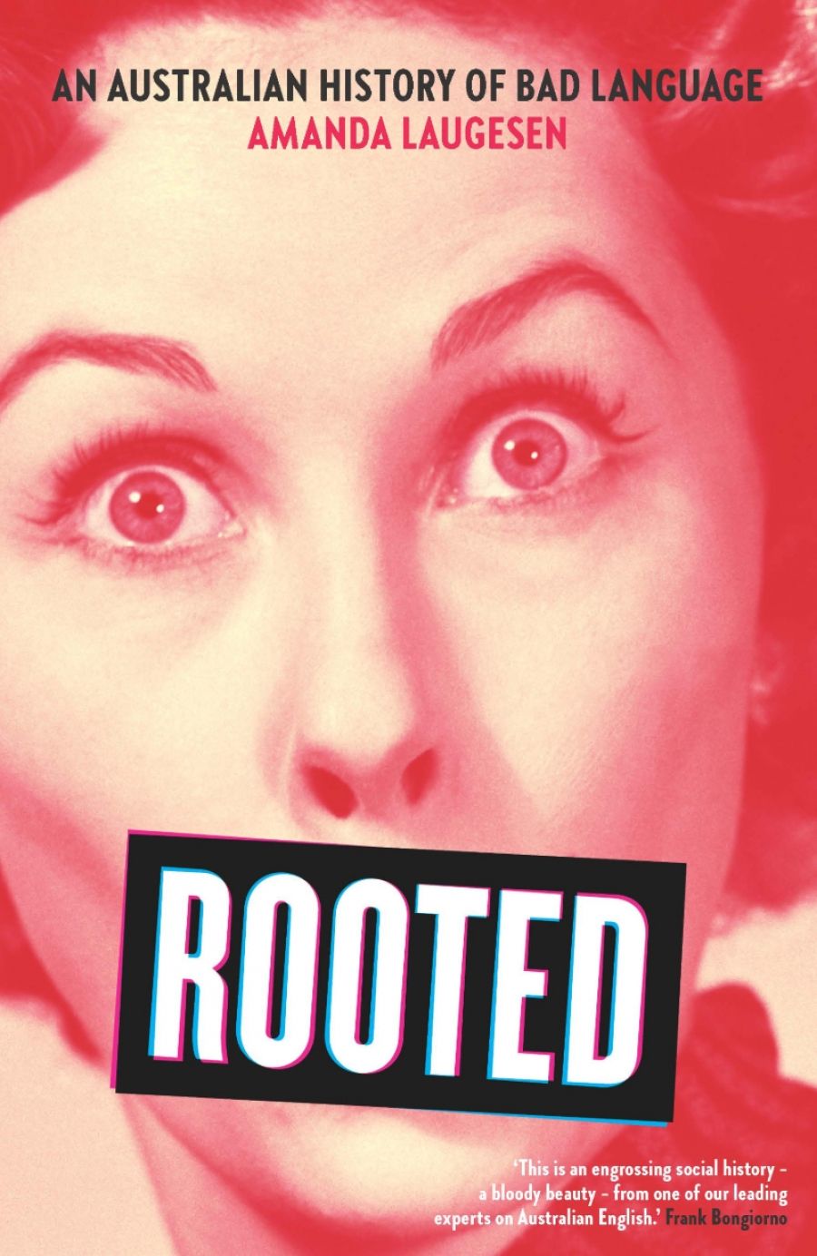 Kate Burridge reviews Rooted: An Australian history of bad language by Amanda Laugesen