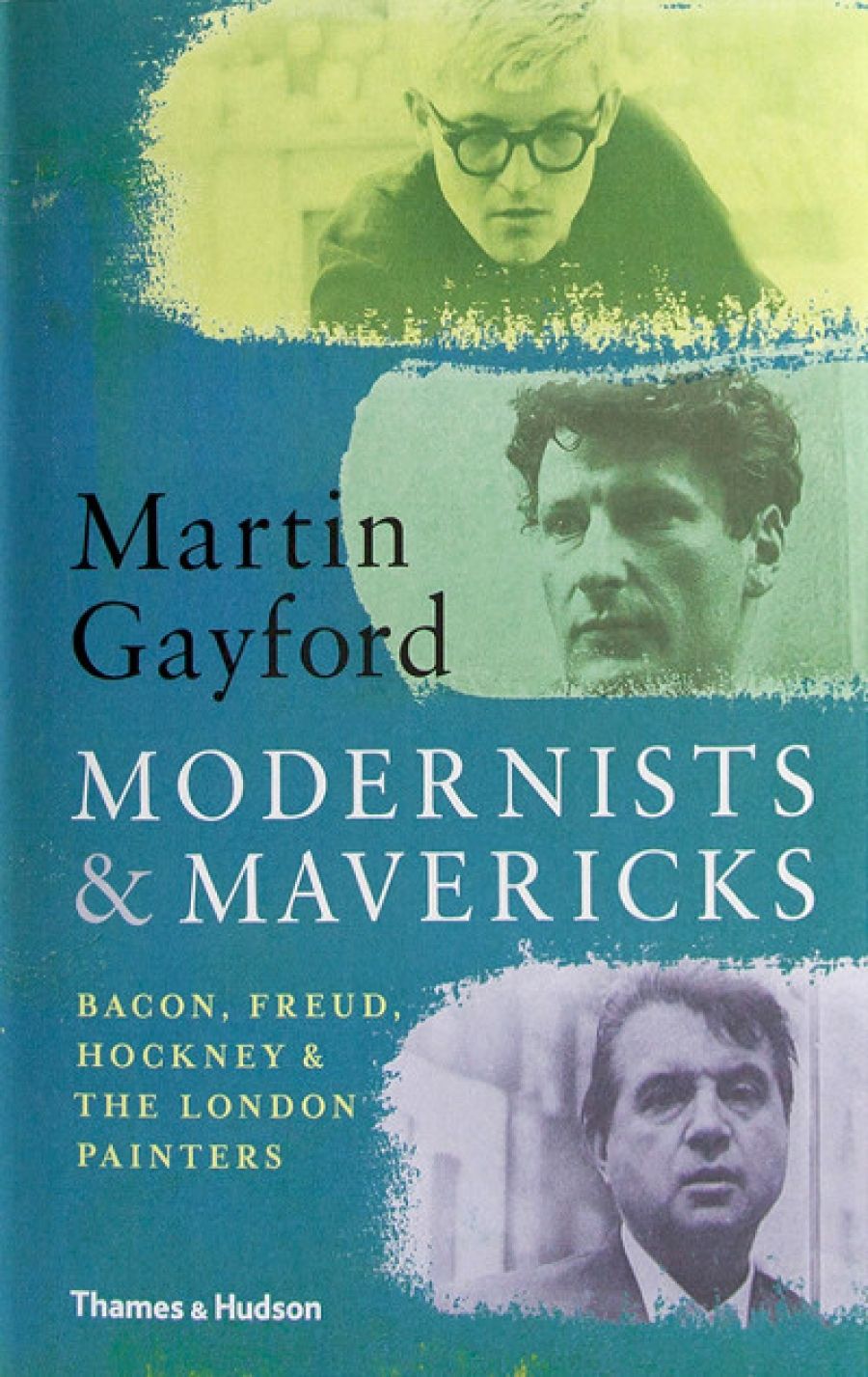 Patrick McCaughey reviews Modernists and Mavericks: Bacon, Freud, Hockney and the London Painters by Martin Gayford