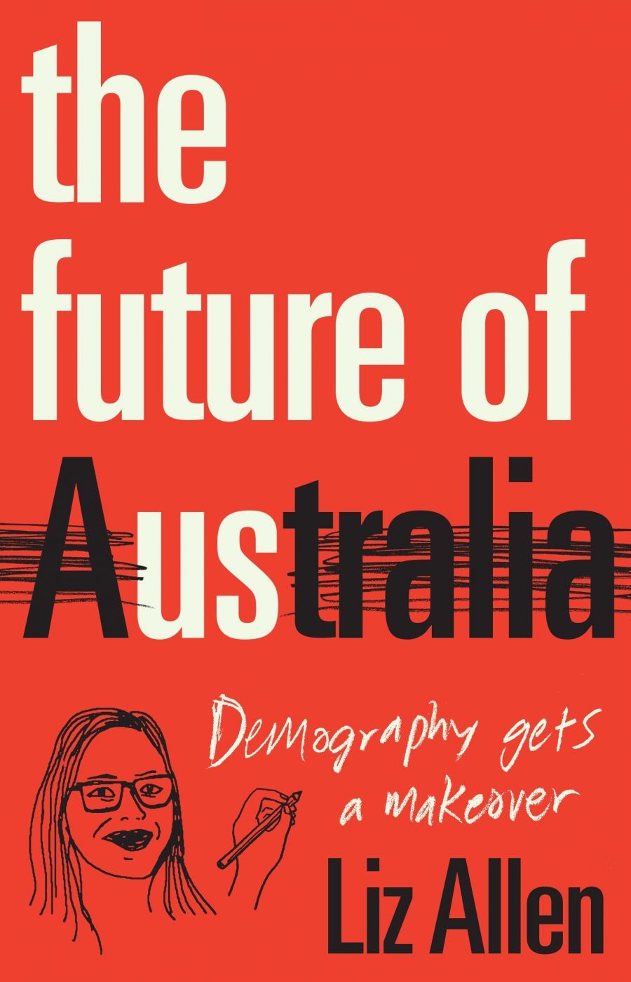 Peter Mares reviews The Future of Us: Demography gets a makeover by Liz Allen