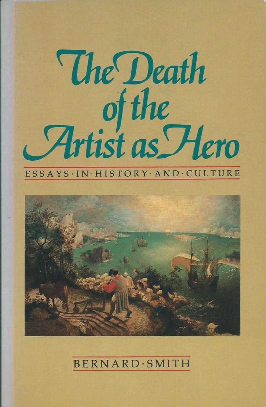 Oscar Spate reviews ‘The Death of the Artist as Hero: Essays in History and Culture’ by Bernard Smith
