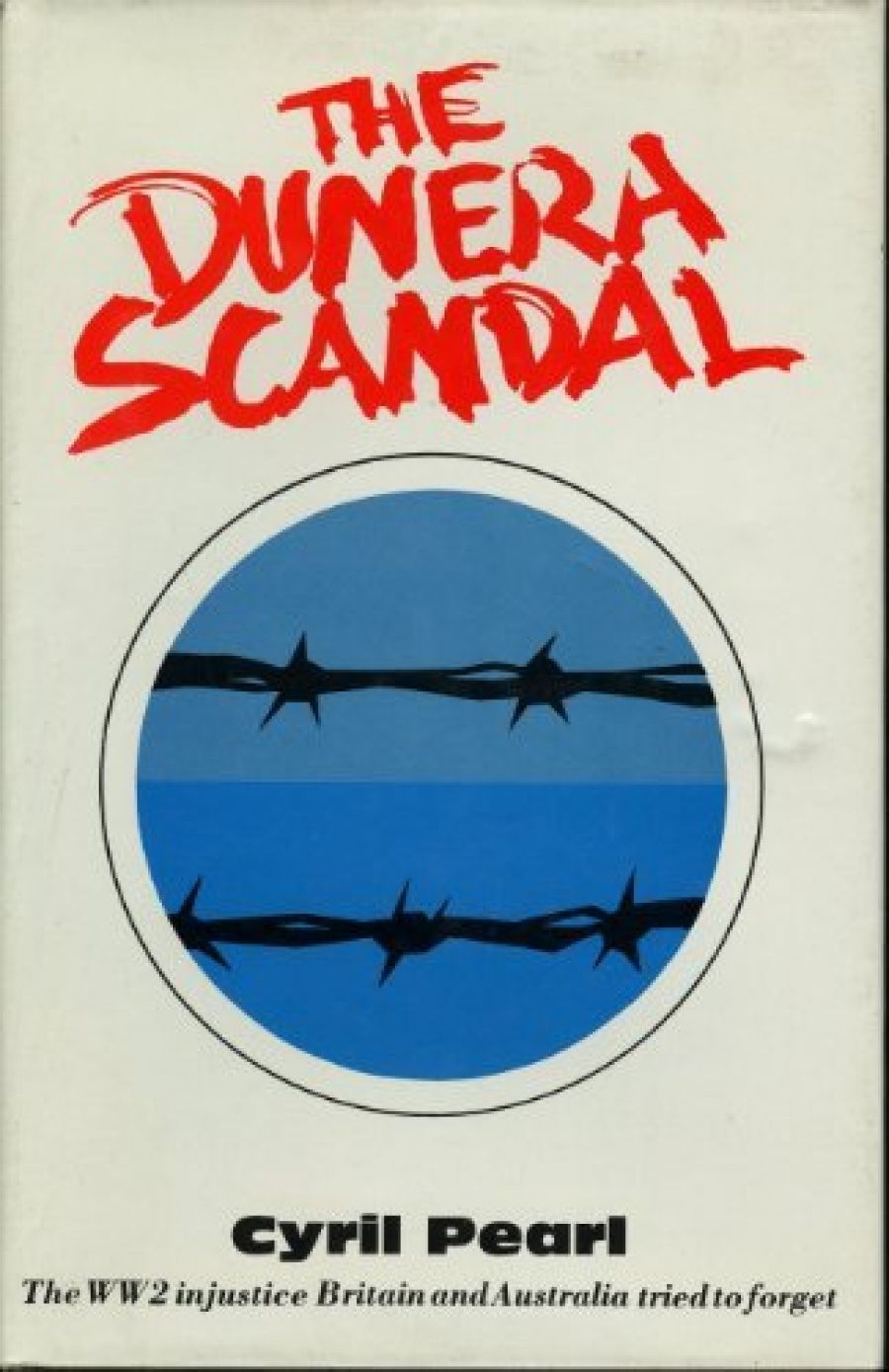 Warren Osmond reviews The Dunera Scandal: Deported by mistake by Cyril Pearl