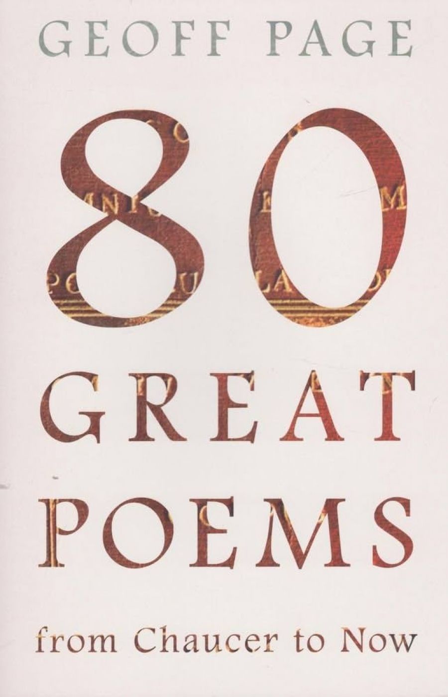 Chris Wallace-Crabbe reviews 80 Great Poems: From Chaucer to now edited by Geoff Page
