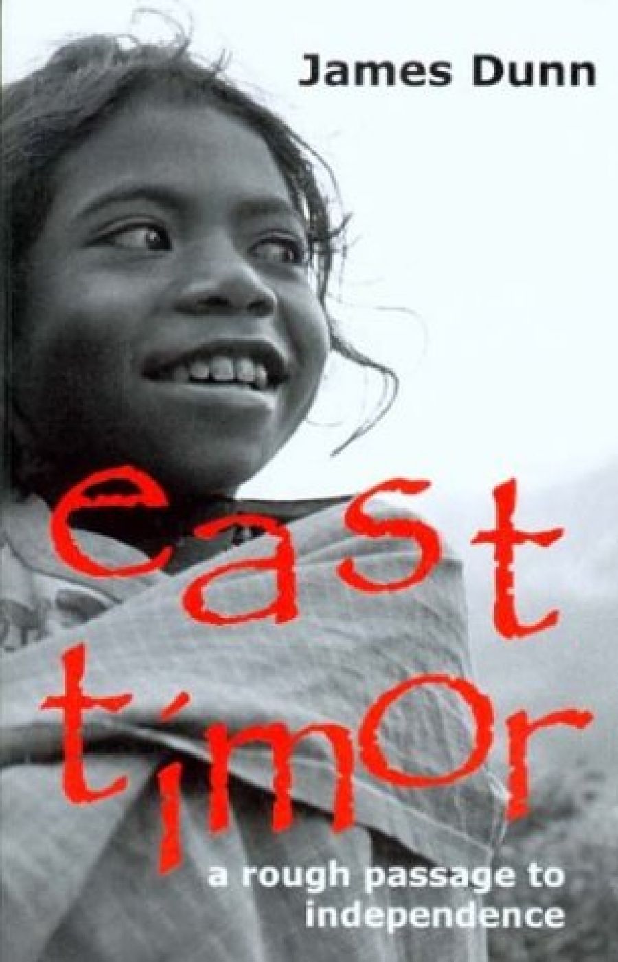 Jill Jolliffe reviews East Timor: A rough passage to independence by James Dunn