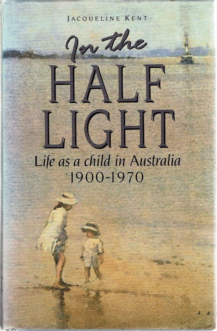Brenda Niall reviews In the Half-Light edited by Jacqueline Kent
