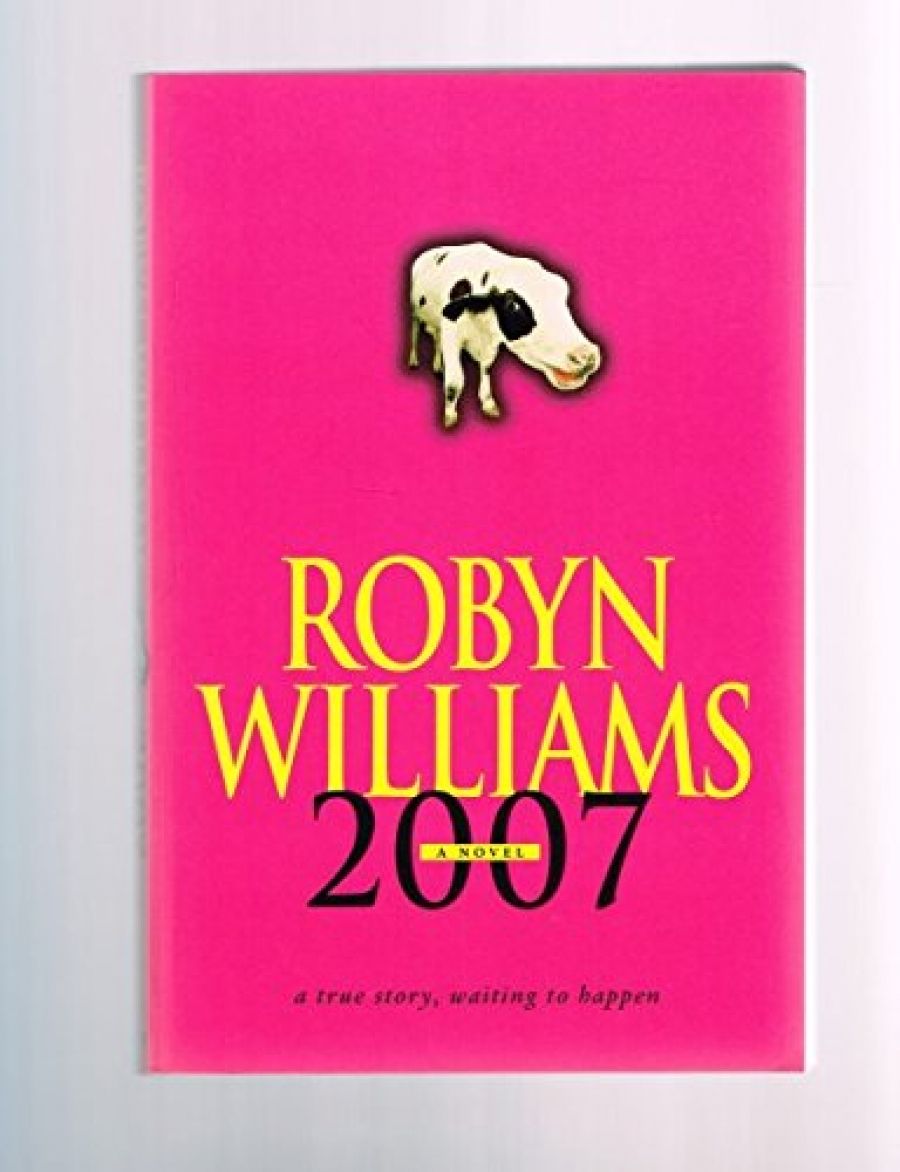 Peter Pierce reviews 2007: A true story, waiting to happen by Robyn Williams