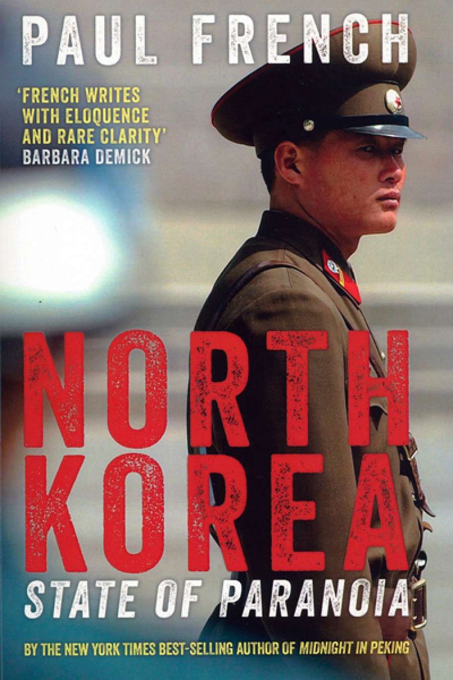 Richard Broinowski reviews North Korea: State of paranoia by Paul French