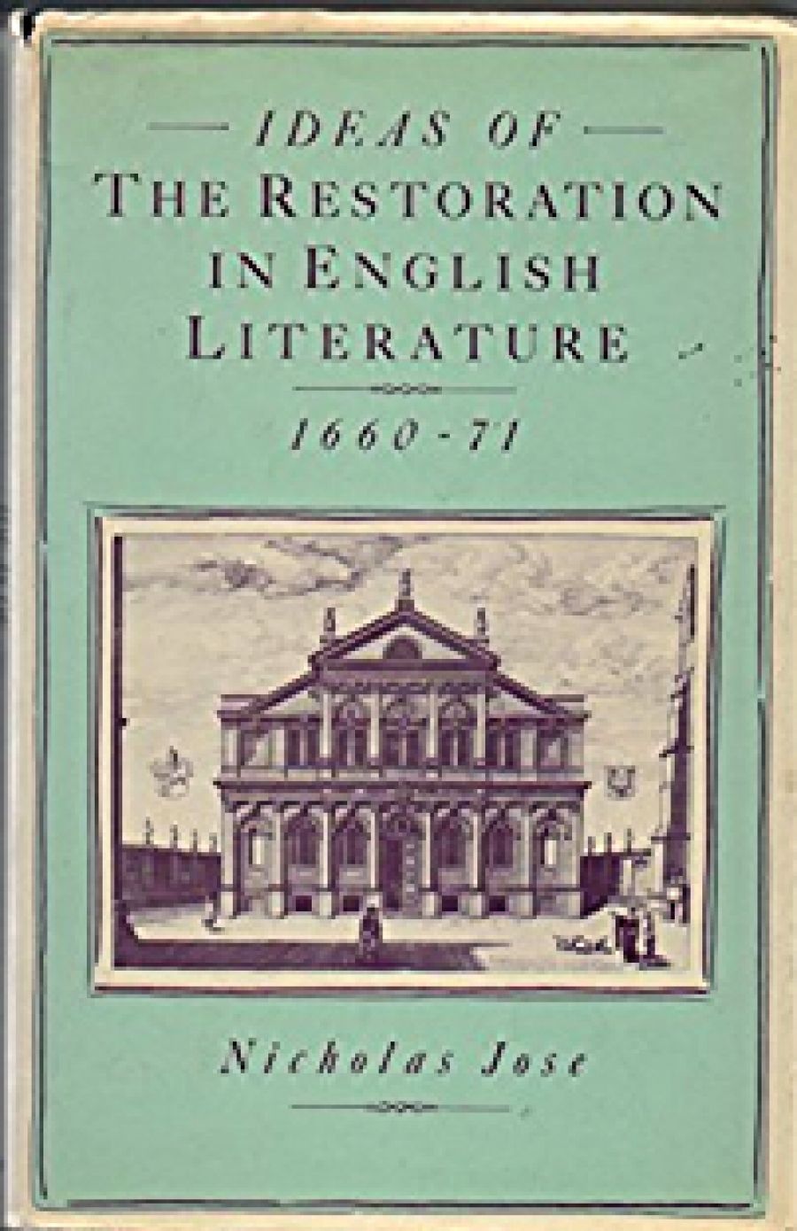 Evan Jones reviews Ideas of The Restoration In English Literature, 1660–71 by Nicholas Jose