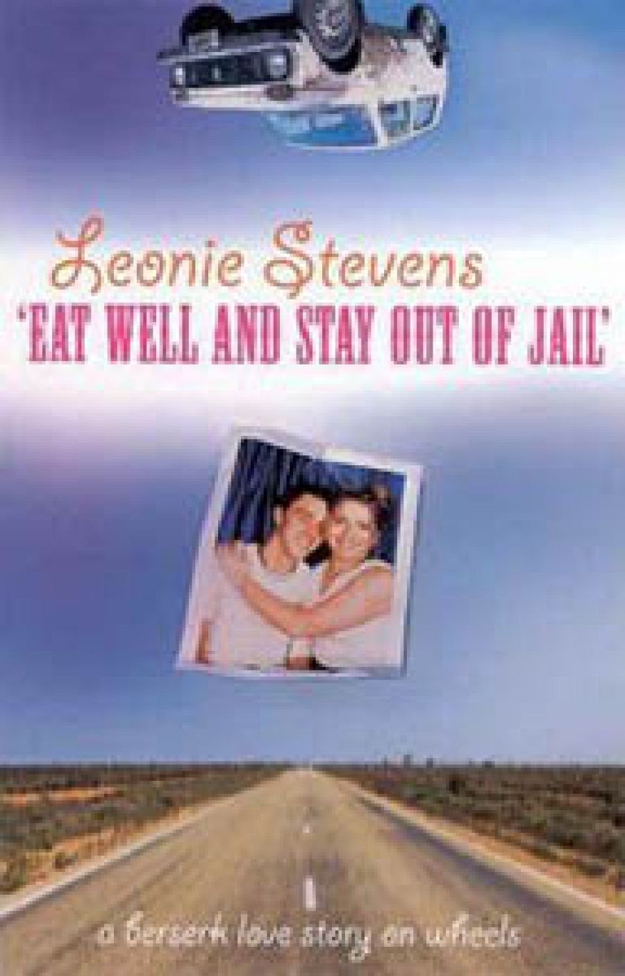 Linda Jaivin reviews Eat Well and Stay Out of Jail by Leonie Stevens and Perfect Skin by Nick Earls