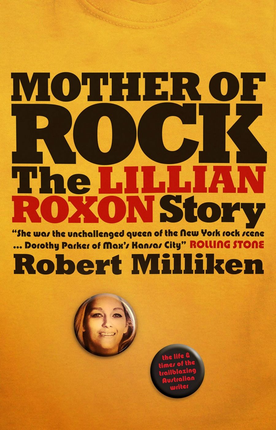 Mark Gomes reviews Mother of Rock: The Lillian Roxon story by Robert Milliken
