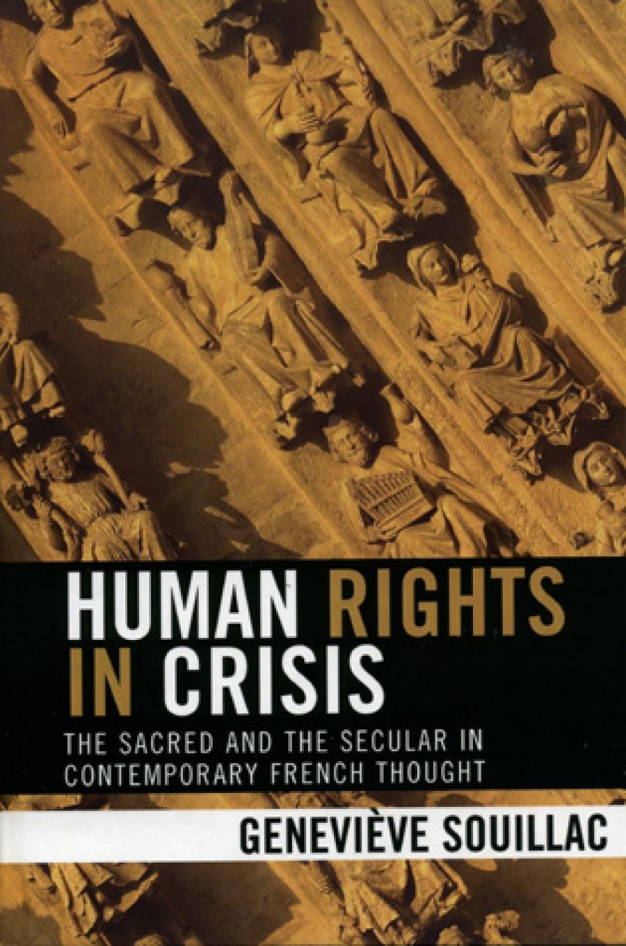 Colin Nettelbeck reviews Human Rights In Crisis: The sacred and the secular in contemporary French thought by Geneviève Souillac