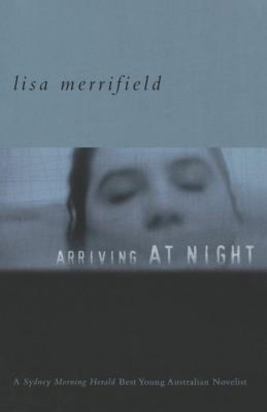 Geordie Williamson reviews Arriving at Night by Lisa Merrifield