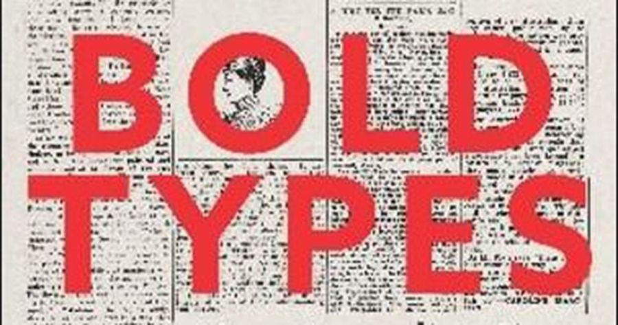 Bridget Griffen-Foley reviews Bold Types: How Australia’s first women journalists blazed a trail by Patricia Clarke