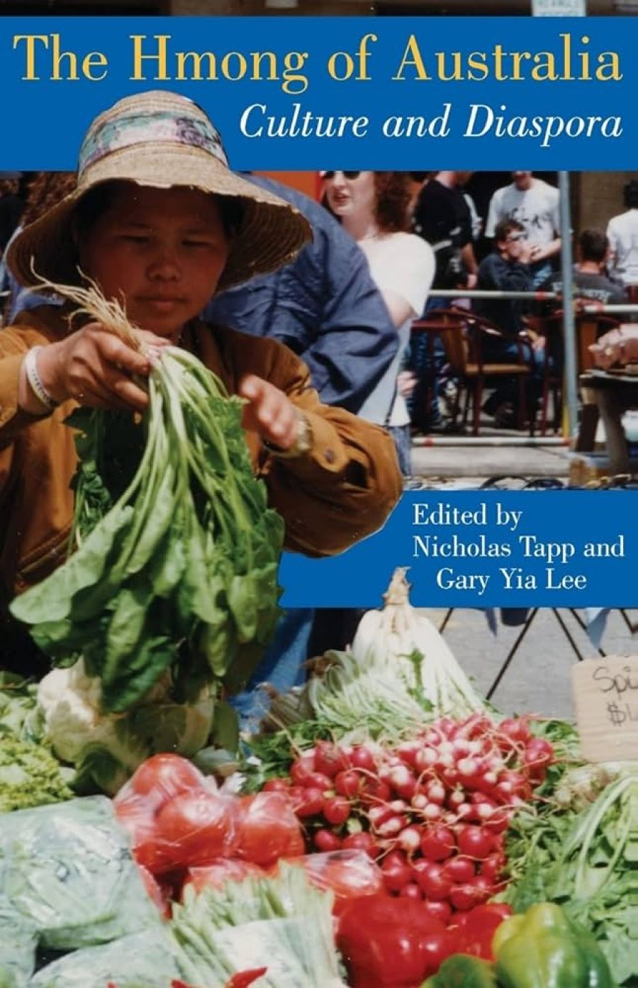 Helene Chung Martin reviews The Hmong of Australia: Culture and diaspora edited by Nicholas Tapp and Gary Yia Lee
