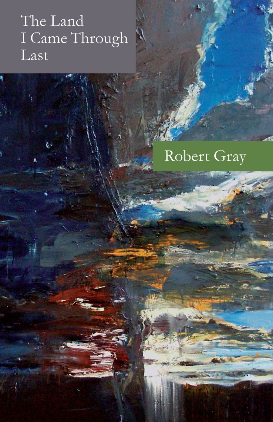 Ian Templeman reviews ‘The Land I Came Through Last’ by Robert Gray