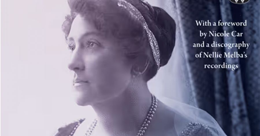 Michael Shmith reviews ‘Nellie Melba: The legend lives – a biography’ by Richard Davis