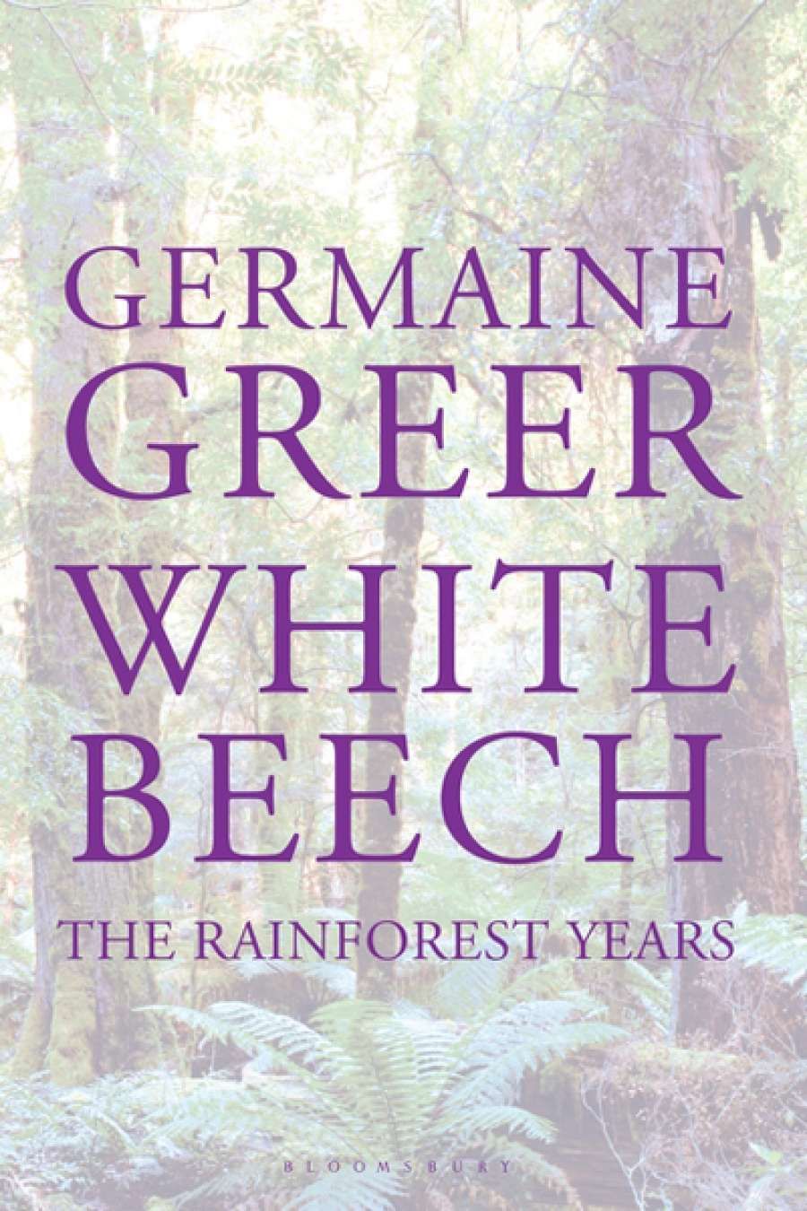 John Thompson reviews White Beech: The rainforest years by Germaine Greer