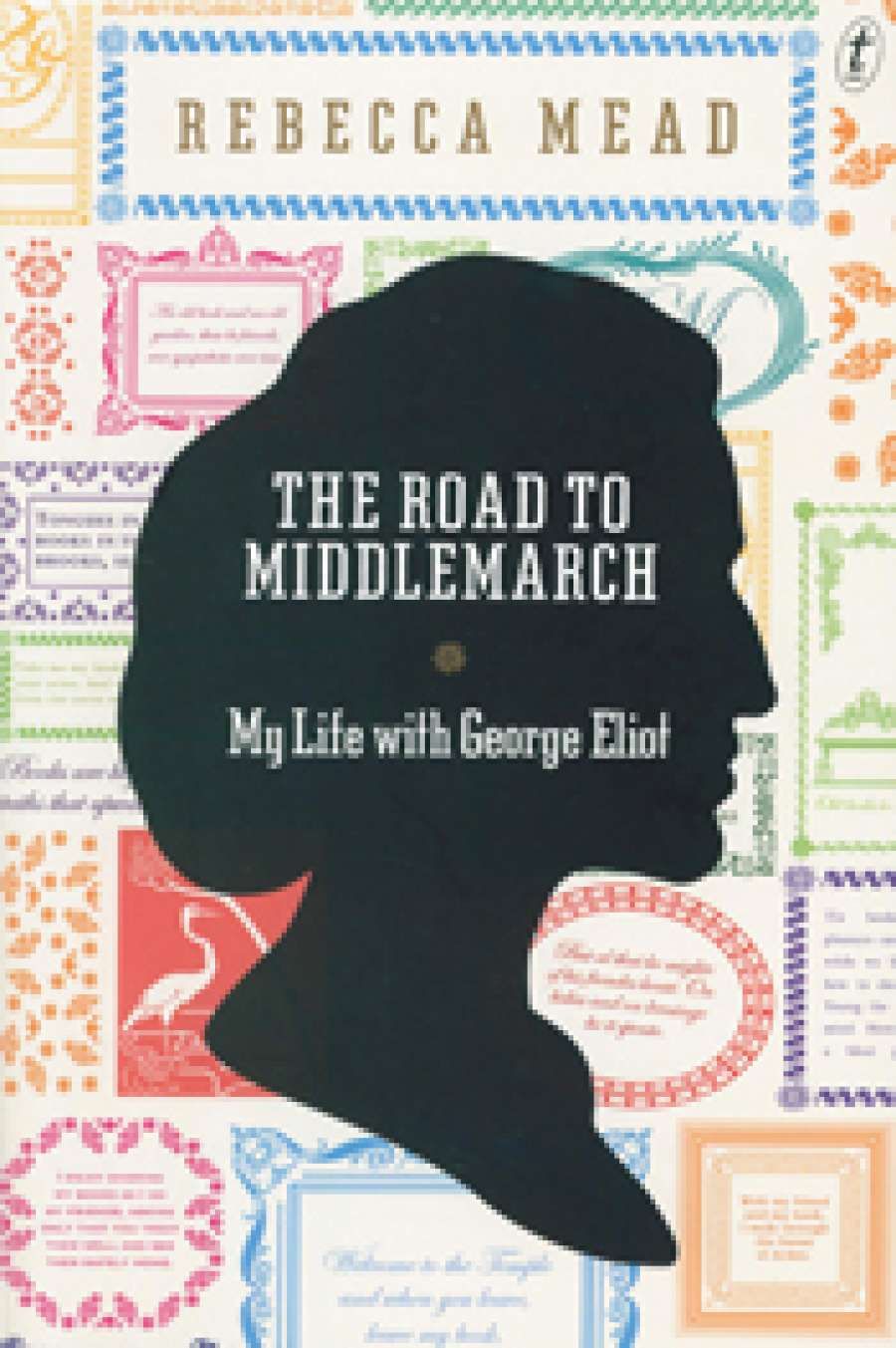 Claire Thomas reviews The Road to Middlemarch: My life with George Eliot by Rebecca Mead
