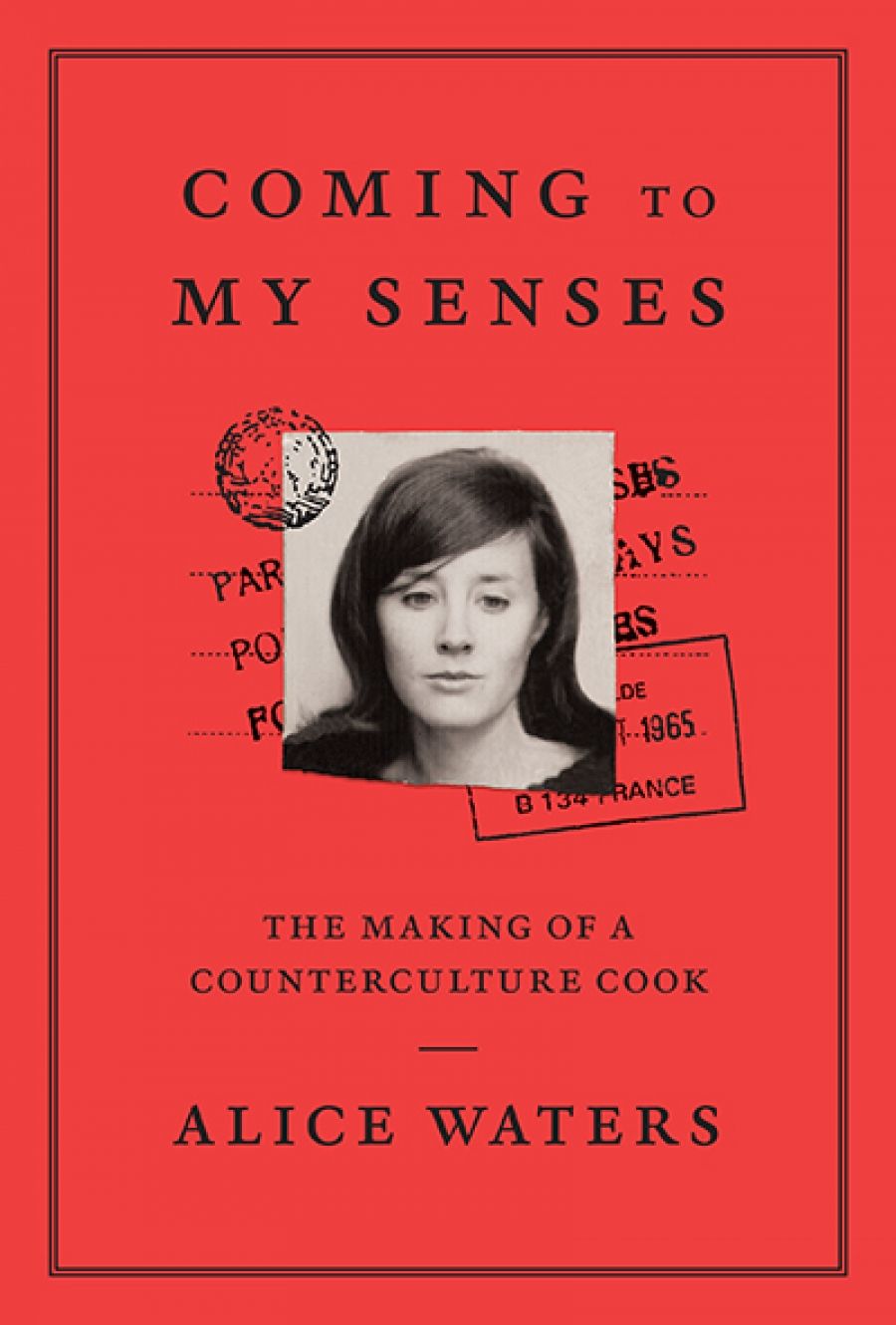 Mimi Biggadike reviews Coming to my Senses: The making of a counterculture cook by Alice Waters