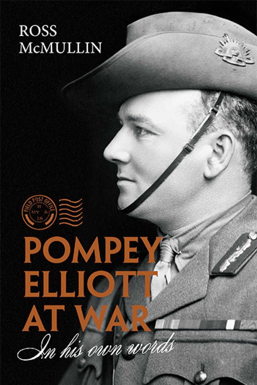 Geoffrey Blainey reviews Pompey Elliott at War: In his own words by Ross McMullin