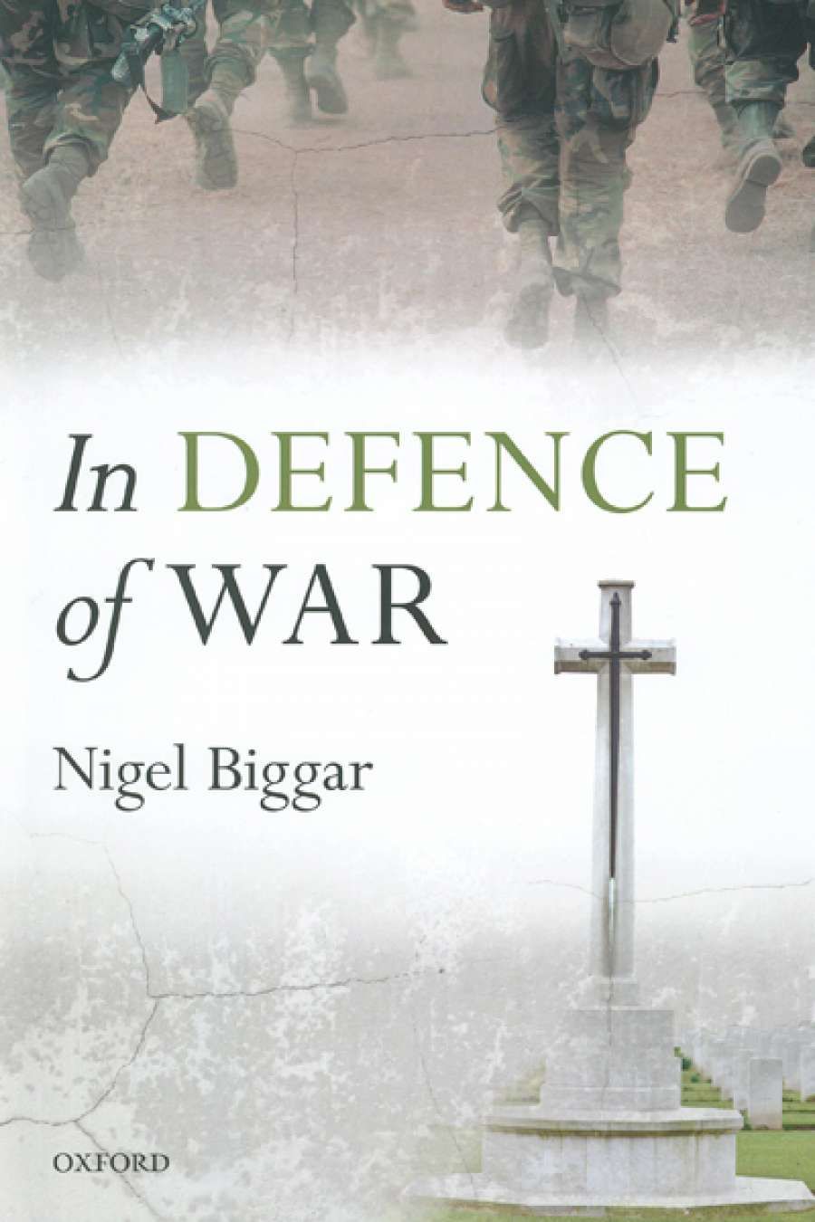 Andrew Alexandra reviews In Defence of War by Nigel Biggar