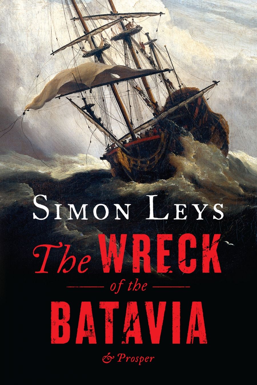 Peter Goldsworthy reviews The Wreck of the Batavia and Prosper by Simon Leys