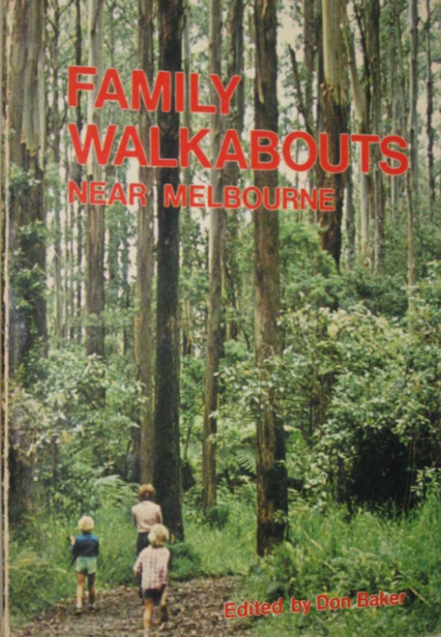 Janet Coveney reviews Family Walkabouts Near Melbourne, edited by Don Baker
