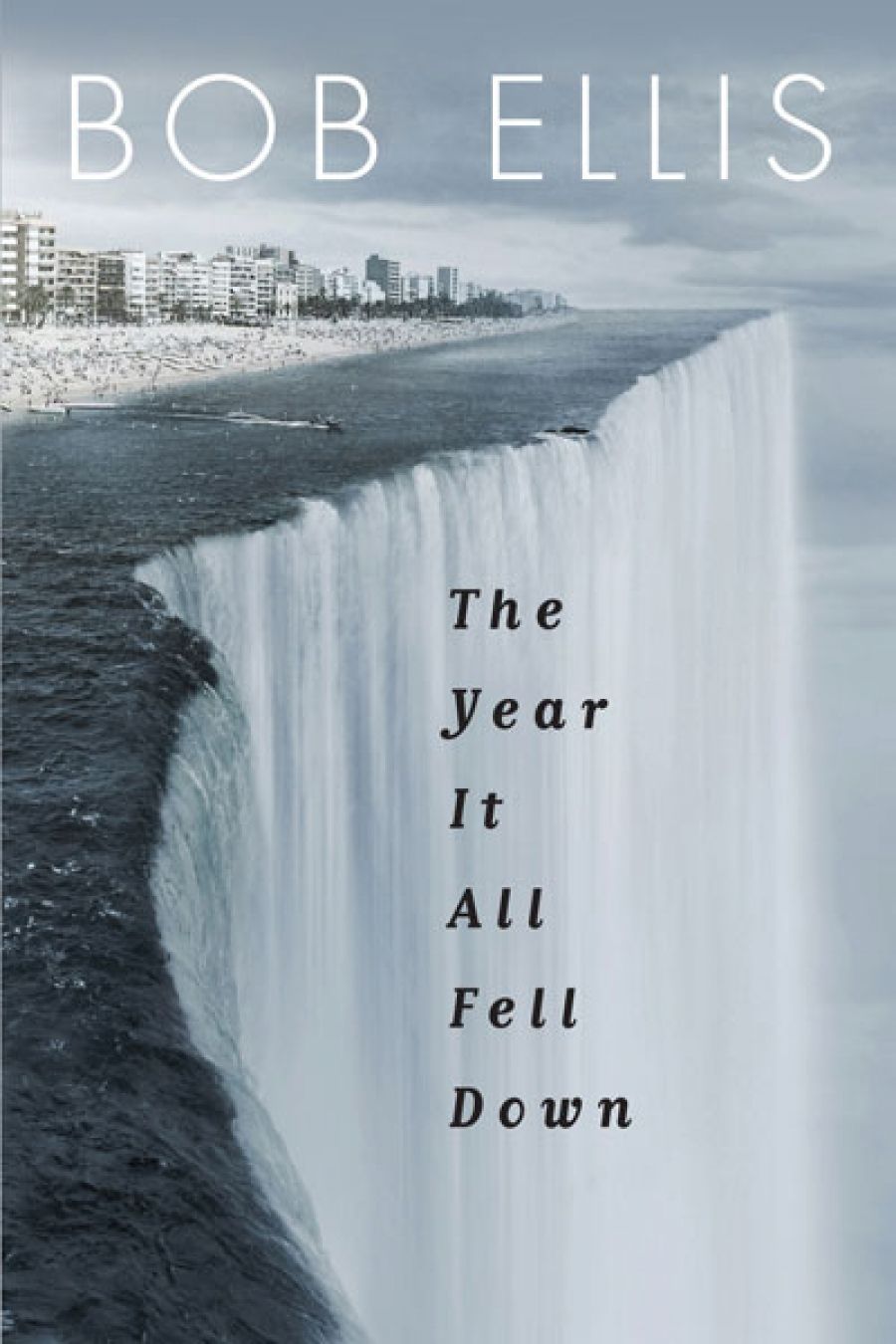 Jay Daniel Thompson reviews The Year It All Fell Down by Bob Ellis