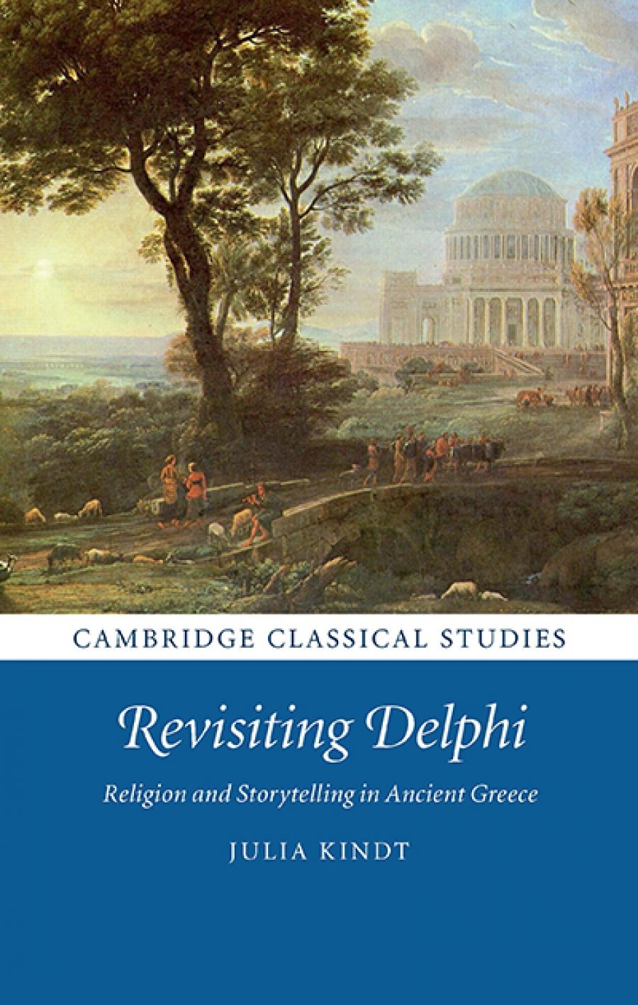 Greta Hawes reviews Revisiting Delphi: Religion and storytelling in Ancient Greece by Julia Kindt