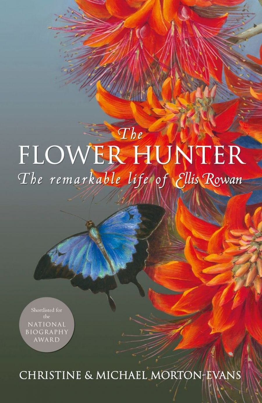 Heidi Maier reviews The Flower Hunter: The remarkable life of Ellis Rowan by Christine and Michael Morton-Evans