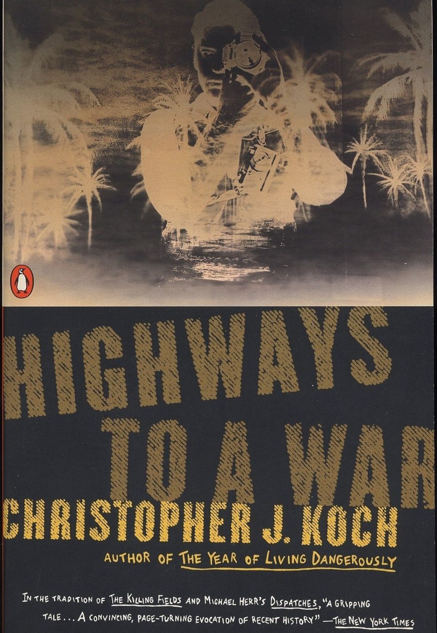 Robin Gerster reviews Highways to a War by Christopher J. Koch
