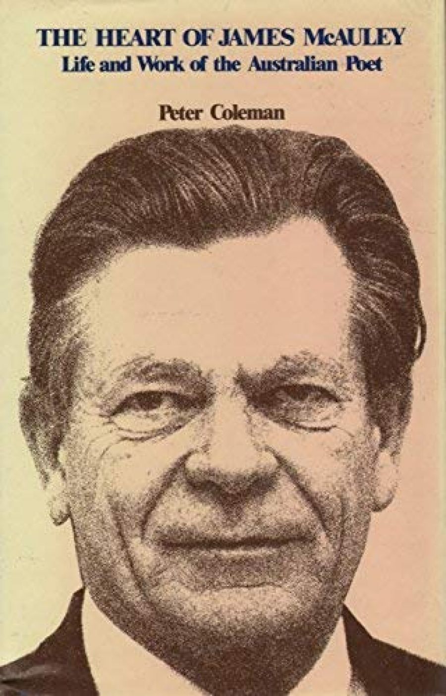 Vivian Smith reviews The Heart of James McAuley by Peter Coleman